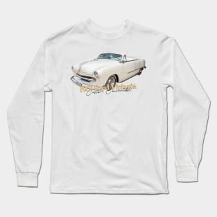 1951 Ford Victoria Custom Convertible Long Sleeve T-Shirt